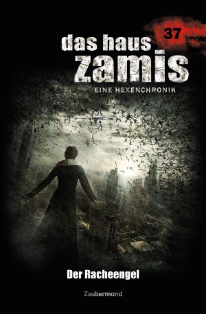 [Das Haus Zamis 37] • Der Racheengel